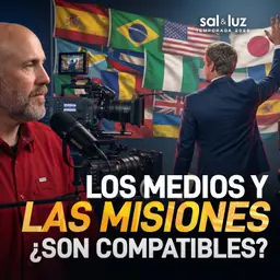 Los medios y las misiones ¿Son compatibles? | Sal y Luz