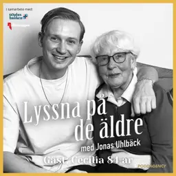 67. Cecilia 84 år – Om kontaktannonsen som förändrade allt, att våga misslyckas, barndomen i fjällen och modet att börja om och att säga ja till livet.
