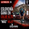 Vuelta a España 2026 | ETAPA 12: Eslovenía gana en Calar Alto. “Más” Rojo