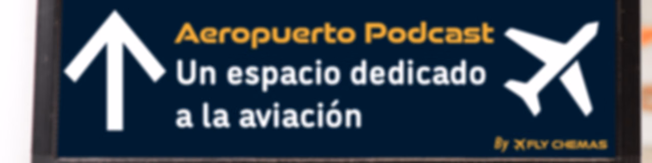 Aeropuerto Podcast