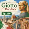 Ep. 230 - Giotto di Bondone 🇮🇹 Luisa's Podcast