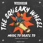 The Squeaky Wheel