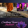 Ep. 500: The Shadow of the Dalai Lama | Jamie Hanshaw Dyer | The Courtenay Turner Podcast