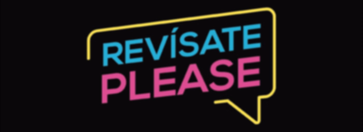 Revísate please