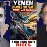 Pepe Escobar: Yemen Shakes the Gate of Tears — BRICS+ Blows Up Trump’s Sanctions