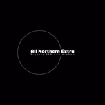 All Northern Extra