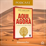 06 - Aqui, Agora - Prática meditativa