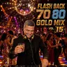 FLASH BACK 70 80 GOLD MIX VOL 15