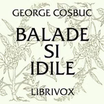 Balade si Idile by George Coșbuc (1866 - 1918)