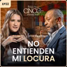 No entienden mi locura | Michael Miguel Holguín | Cinco Palabras Podcast EP 22