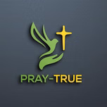 PRAY-TRUE
