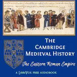 Cambridge Medieval History, Volume 04, The Eastern Roman Empire, The by Various