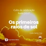 Os primeiros raios de sol