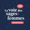 Paroles de sages-femmes 🎤 Fin 2025 ✨💫
