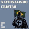 EP 78 - NACIONALISMO CRISTÃO