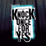 Knock Once For Yes
