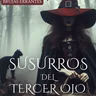SUSURROS DEL TERCER OJO