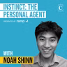 Noah Shinn - Building Instinct: The Personal Agent - [Invest Like the Best, EP.493]