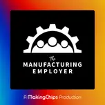 The Manufacturing Employer