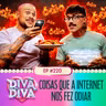 #220 - Coisas que a internet nos fez odiar
