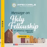 Holy Fellowship   Episode 1