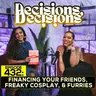 EP. 432: Financing Your Friends, Freaky Cosplay, & Furries