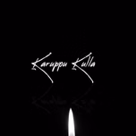 Karuppu Kulla songs