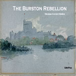 Burston Rebellion, The by Thomas George Higdon (1864 - 1939)