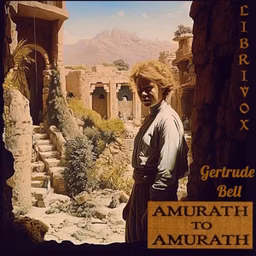Amurath to Amurath by Gertrude Bell (1868 - 1926)