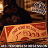 413. TEROBSESI OBSESSION