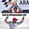 Zona de Ultrapassagem #62 - Bloco 2 - A primeira vitória de Bagnaia na MotoGP e Palou de volta à liderança na Indy