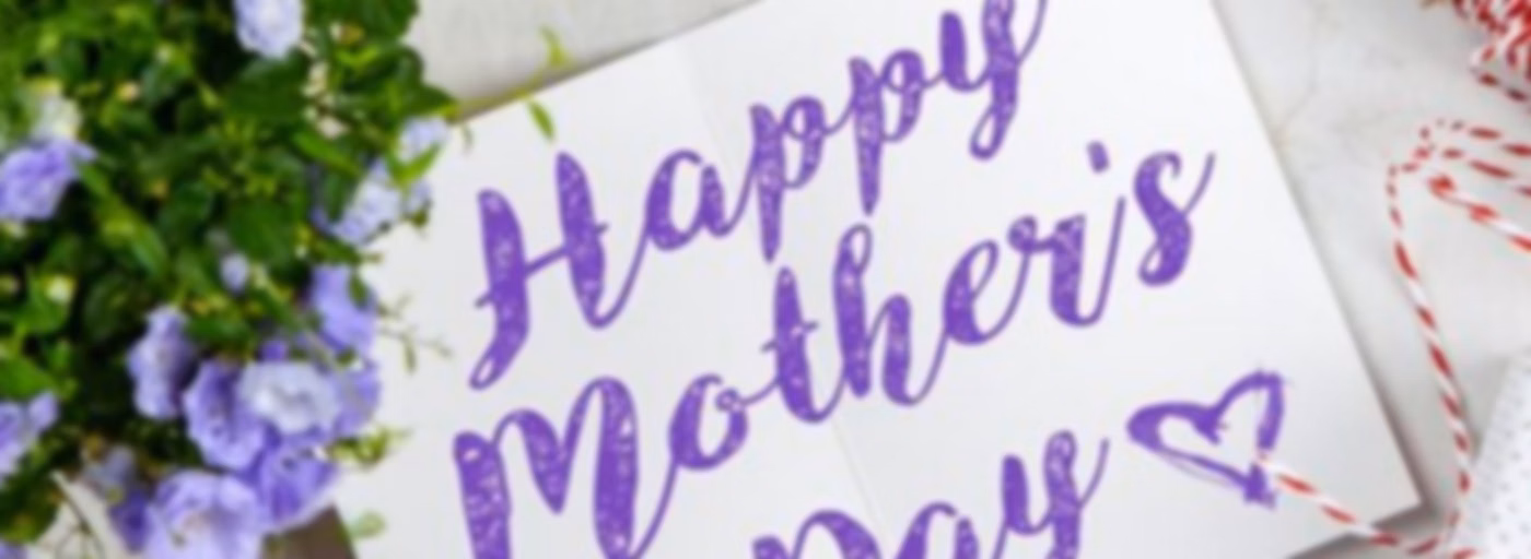 Mothers - our blessing