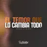El temor que lo cambia todo - Daniel Tejada.