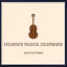 Episodio 1 Encuentro musical Colombiano.mp3