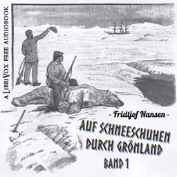 Auf Schneeschuhen durch Grönland Band 1 by Fridtjof Nansen (1861 - 1930)