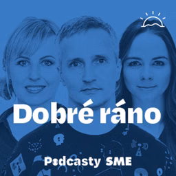 Dobré ráno | Denný podcast denníka SME