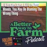 373: If You Can't Get A Kill On Your Weeds, You May Be Blaming The Wrong Thing
