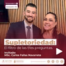 ⚖️ Supletoriedad: el filtro de las tres preguntas