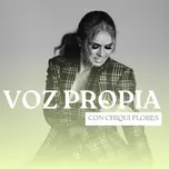 Voz Propia con Chiqui Flores
