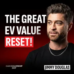 "Values Rose!" The EV Bloodbath That Never Happened (and What Smart Dealers Are Doing Now) | Jimmy Douglas, Founder & CEO at Plug