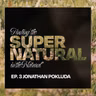 Inside Spiritual Warfare: Lessons from Jonathan Pokluda | Finding the Super Natural EP.3