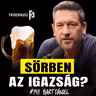 SÖRBEN AZ IGAZSÁG? - a sör kalandos történetéről és kultúrájáról Bart Dániellel /// F.P. 148.