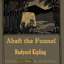 Abaft The Funnel by Rudyard Kipling (1865 - 1936)