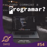 Clube de Astronomia #54 - Como começar a programar?