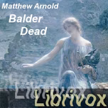 Balder Dead by Matthew Arnold (1822 - 1888)