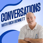 Conversations with Rich Bennett