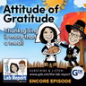 Attitude of Gratitude [Rebroadcast]