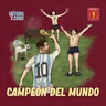 Especial Mundialista #08 - CAMPEÓN DEL MUNDO
