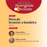 Hora de levantar a bandeira | 2º Fórum Melhor RH Diversidade e Inclusão | Dia 2