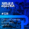 #328 Cómo NO perder la forma en verano